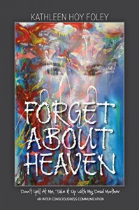 Forget About Heaven